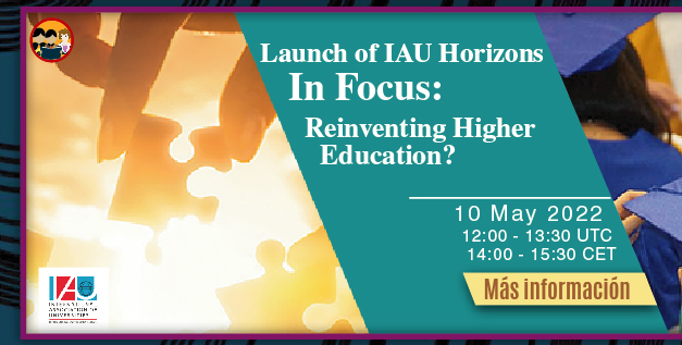 Launch of IAU Horizons - In Focus: Reinventing Higher Education?